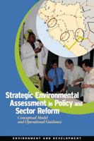 Strategic Environmental Assessment in Policy and Sector Reform: Conceptual Model and Operational Guidance 0821385593 Book Cover