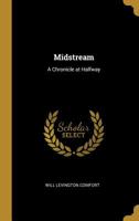 Midstream [microform]: a Chronicle at Halfway 1015052924 Book Cover