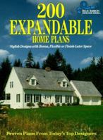 200 Expandable Home Plans: Stylish Designs With Bonus, Flexible or Finish-Later Space (Blue Ribbon Designer Series) 1881955214 Book Cover
