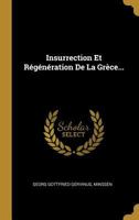 Insurrection Et R�g�n�ration de la Gr�ce... 0341496324 Book Cover