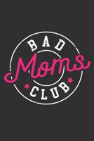 Bad Moms Club: Gifts for black girls, black girl journal, black girl notebook, black and proud 6x9 Journal Gift Notebook with 125 Lined Pages 1708490981 Book Cover
