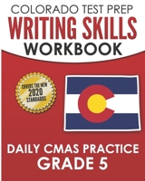 COLORADO TEST PREP Writing Skills Workbook Daily CMAS Practice Grade 5: Preparation for the CMAS English Language Arts Tests B08M2LMDRC Book Cover