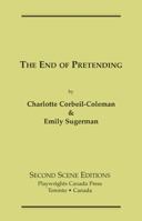 The End of Pretending 0887546471 Book Cover