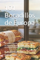 101 Bocadillos de Europa: 101 recetas auténticas de los rincones más sabrosos del continente. Europa Occidental, del Sur, Central, del Norte, del ... (Gastronomía con Historia) (Spanish Edition) B0H211YG7C Book Cover
