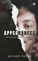 Appearances: Beneath the surface lies the truth B0DT77QB21 Book Cover