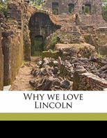 Why We Love Lincoln 1162770554 Book Cover