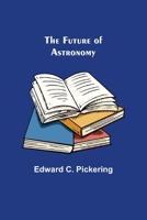 The Future of Astronomy (Illustrated) 198418900X Book Cover