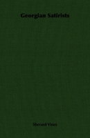 Georgian Satirists 1406728500 Book Cover