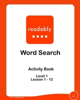 Readably Words Search Game Level 1: for learning to read B08Q6NGRT7 Book Cover