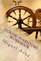 Young Inventors Workbook 1499197667 Book Cover
