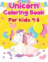 Unicorn Coloring Book For Kids 4-8: Unicorn Coloring Books For Girls and Boys Activity Ages 2-4, 4-8 1679643266 Book Cover