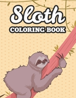 Sloth Coloring Book: Coloring Sheets For Stress And Tension Relief, Calming Sloth Illustrations And Designs To Color B08KTJKKZC Book Cover