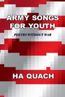 Army Songs for Youth: Poetry without War 1494260816 Book Cover