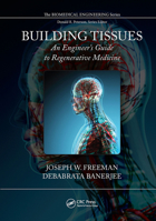 Building Tissues: An Engineer's Guide to Regenerative Medicine 1032652330 Book Cover