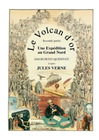 Le Volcan d'or: Une Expédition au Grand Nord (French Edition) 2322579858 Book Cover