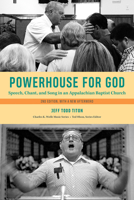 Powerhouse for God: Speech, Chant, and Song in an Appalachian Baptist Church 1621904180 Book Cover