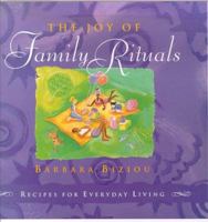 The Joy of Family Rituals: Recipes for Everyday Living 0312253281 Book Cover