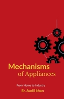 Mechanisms of Appliances: "The Hidden Workings" B0FPR9M2W6 Book Cover