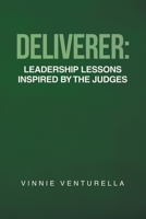 Deliverer: Leadership Lessons Inspired by The Judges B0CDNGYT4J Book Cover