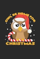 Owl be home for christmas: 6x9 Owl - grid - squared paper - notebook - notes 1693179180 Book Cover