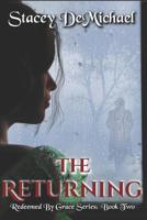 The Returning: Redeemed by Grace: Book Two 1796759902 Book Cover