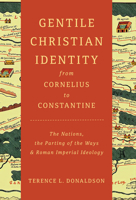 Gentile Christian Identity from Cornelius to Constantine 0802885322 Book Cover