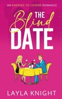The Blind Date: An Enemies To Lovers Romance B0C9S9CCN7 Book Cover