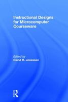 Instructional Designs for Microcomputer Courseware 0805800867 Book Cover
