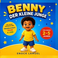 Benny Der kleine Junge. (**Geschichtenbücher für Kinder im Alter von 2–5 Jahren**) (German Edition) B0HH8BL4LD Book Cover