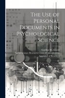 The use of personal documents in psychological science 1016513976 Book Cover