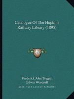 Catalogue of the Hopkins railway library 1295935228 Book Cover