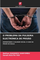 O Problema Da Pulseira Electrónica de Prisão (Portuguese Edition) 6208602823 Book Cover