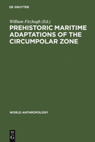 Prehistoric Maritime Adaptations of the Circumpolar Zone 9027976392 Book Cover