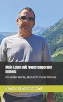 Mein Leben mit Frontotemporaler Demenz: Ich verlier Worte, aber nicht meine Stimme (German Edition) B0FN4GLHSZ Book Cover