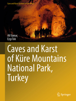 Caves and Karst of Küre Mountains National Park, Turkey (Cave and Karst Systems of the World) 3031801415 Book Cover