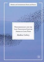 Phenomenology and the Late Twentieth-Century American Long Poem 3030050017 Book Cover