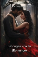 Gefangen von ihr (Romance) (German Edition) B0CR3PW4X3 Book Cover