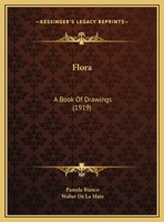 Flora: A Book Of Drawings 1016735871 Book Cover