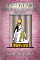 O Antigo Egito As Raízes Do Cristianismo 1980269181 Book Cover