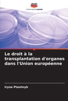 Le droit à la transplantation d'organes dans l'Union européenne (French Edition) 6208151007 Book Cover
