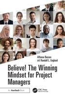 Believe! The Winning Mindset for Project Managers 1041221215 Book Cover