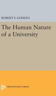The Human Nature of a University 0691621535 Book Cover