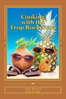 Cooking With The Trop Rock Stars 1475050194 Book Cover