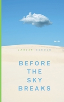 Before the Sky Breaks (The SkySolve Saga) B0DW4CWDPJ Book Cover