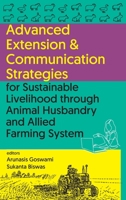 Advanced Extension & Communication Strategies For Sustainable Livelihood Through Animal Husbandry And Allied Farming System 9394490825 Book Cover