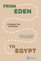 From Eden to Egypt: A Guided Tour of Genesis 0310159725 Book Cover