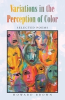Variations in the Perception of Color: Selected Poems 166322806X Book Cover