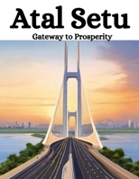 ATAL SETU: Gateway to Prosperity B0CTXNSHMK Book Cover