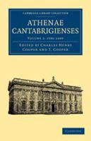 Athenae Cantabrigienses V2: 1586-1609 1146743890 Book Cover