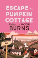Escape to Pumpkin Cottage 0749031956 Book Cover